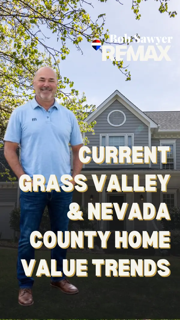 What Is Your Nevada County Home Worth in Summer 2026?