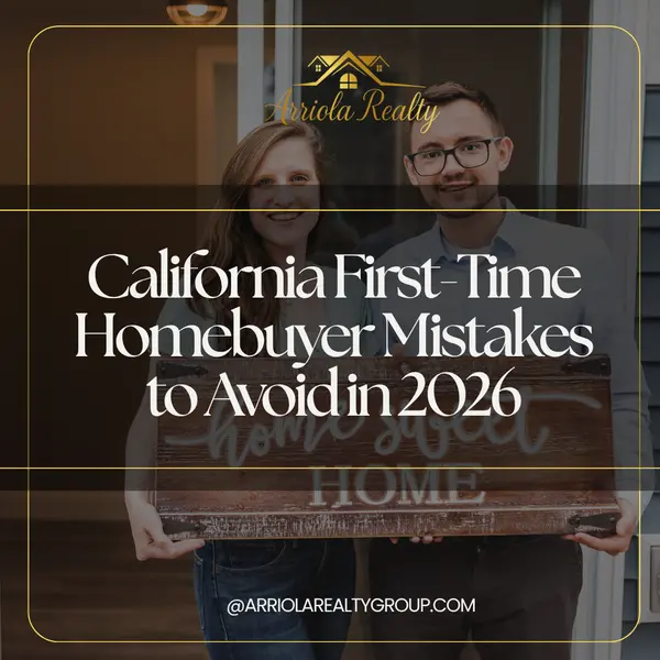 California First-Time Homebuyer Mistakes to Avoid in 2026