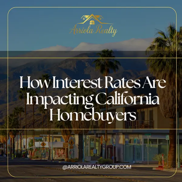 How Interest Rates Are Impacting California Homebuyers