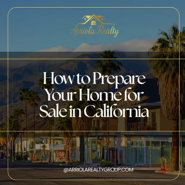 How to Prepare Your Home for Sale in California