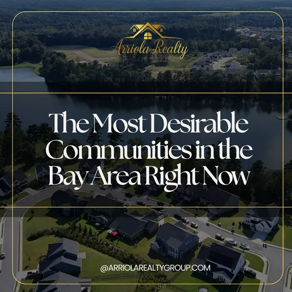 The Most Desirable Communities in the Bay Area Right Now