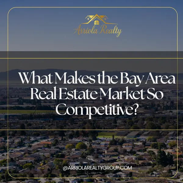 What Makes the Bay Area Real Estate Market So Competitive?