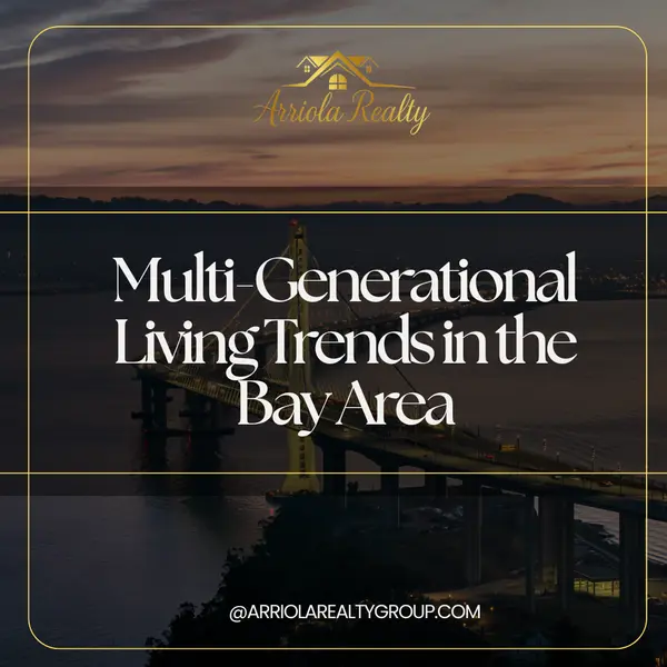 Multi-Generational Living Trends in the Bay Area,Debbie Arriola
