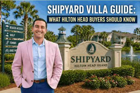 Shipyard Villa Guide: What Hilton Head Buyers Should Know,Joel Androna
