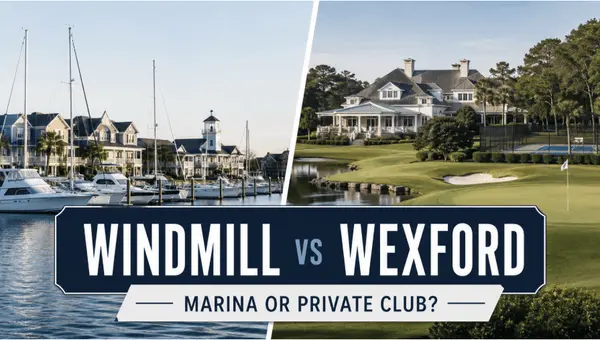 feature image of Windmill Harbour vs Wexford: Marina Living and Private-Club Living Are Different Decisions