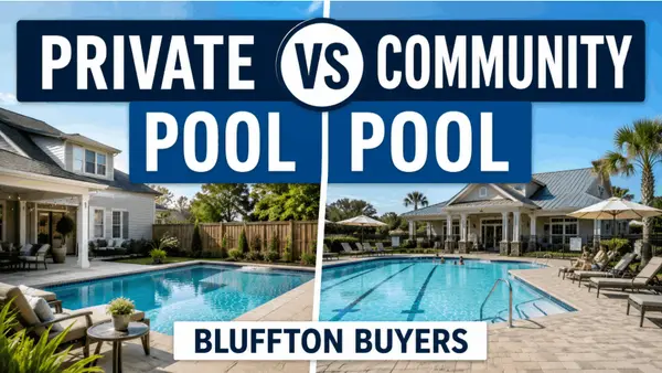 feature image of Private Pool vs Community Pool: What Bluffton Buyers Are Really Choosing