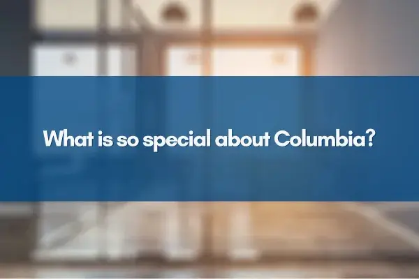 What is so special about Columbia?,Jim Bim
