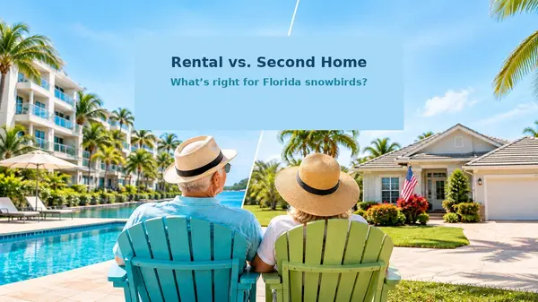 Seasonal Rental vs. Second Home: What’s Right for Florida Snowbirds?