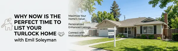 Why Now Is the Perfect Time to List Your Turlock Home with Emil Soleyman