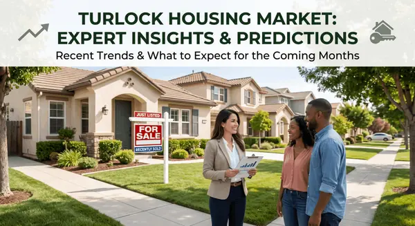 Expert Insights & Predictions: Turlock Housing Market Trends for the Coming Months