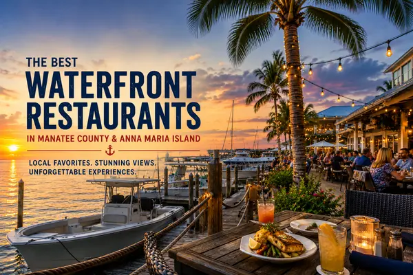 feature image of The Best Waterfront Restaurants in Manatee County & Anna Maria Island