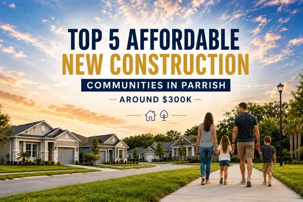feature image of Top 5 Most Affordable New Construction Communities in Parrish