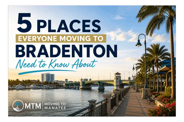 The 5 Places Everyone Moving to Bradenton Need To Know About,Matt Eichel