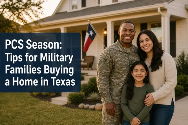 PCS Season: Tips for Military Families Buying a Home in Texas,Ausha Cameron