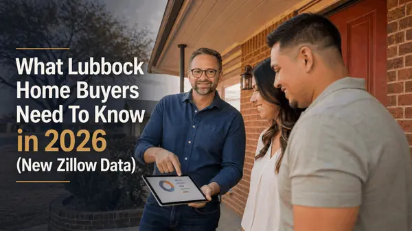 What Lubbock Home Buyers Need to Know in 2026 (New Zillow Data)