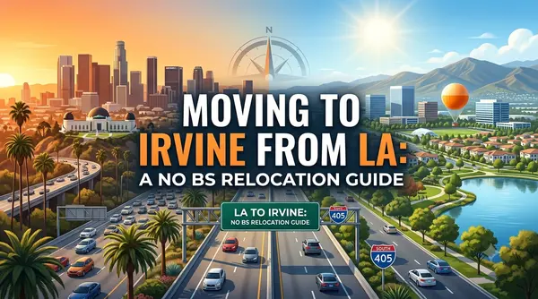feature image of Moving to Irvine From LA: A No BS Relocation Guide