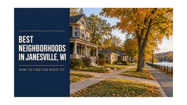 Best Neighborhoods in Janesville, WI: How to Find the Right Fit