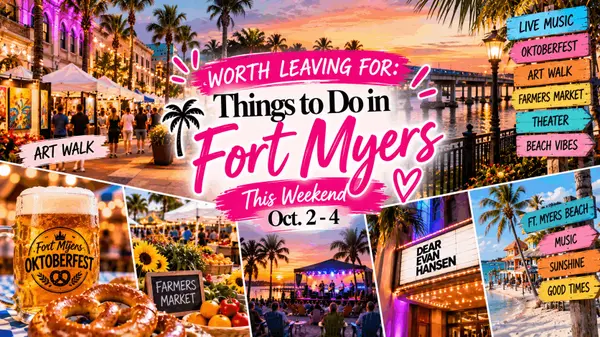 Worth Leaving For: Things to Do in Fort Myers This Weekend | Oct. 2–4