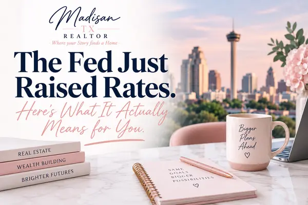 feature image of The Fed Just Raised Rates: What It Actually Means for Homebuyers and Homeowners