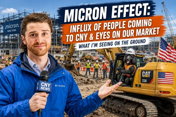 The Micron Relocation Wave Is Starting to Hit Central New York - Here’s What I’m Seeing