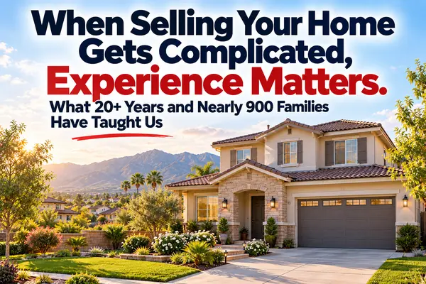 feature image of When Selling Your Home Gets Complicated, Experience Matters: What 20+ Years and Nearly 900 Families Have Taught Us