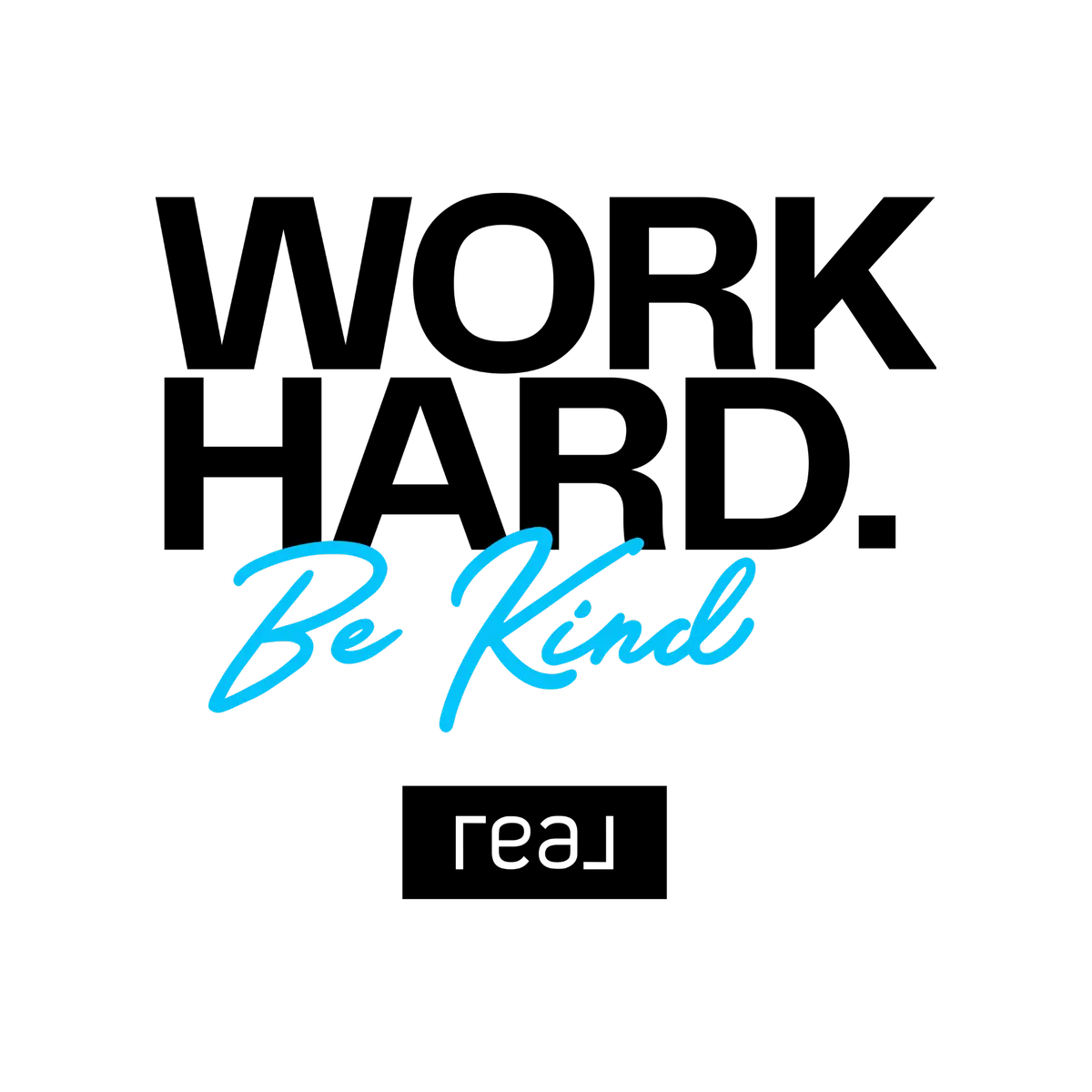 Work Hard Be Kind Roanoke Virginia