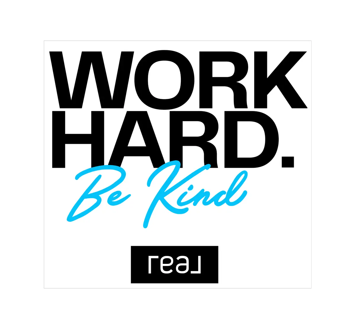 Work Hard Be Kind Roanoke, Virginia