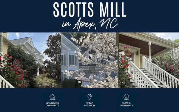 Living in Scotts Mill, Apex NC: Neighborhood Guide,Candi Shinn