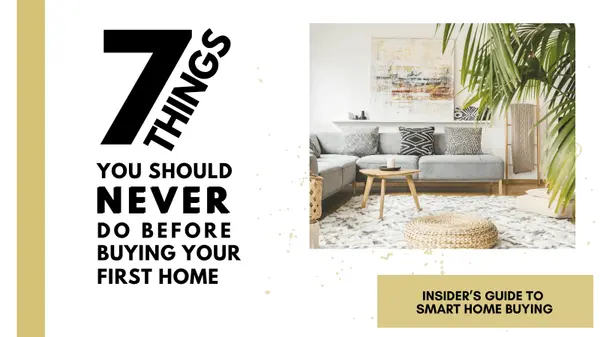 7 Things You Should NEVER Do While House Hunting,Dionne Small