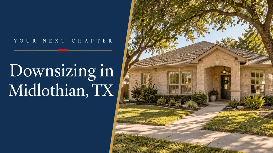 Downsizing in Midlothian, TX: Planning a Home That Fits Your Next Chapter