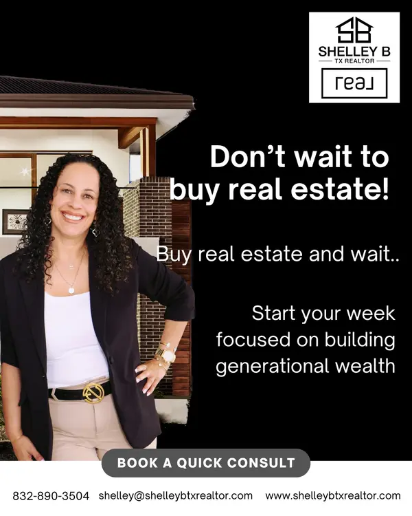 Don’t wait to buy real estate—buy real estate and wait! 🏡 Build generational wealth and make smart property moves today. Whether buying or selling, I’m here to guide you every step of the way. 💼✨
Book a quick consult now!
www.shelleybtxrealtor.com
#HoustonRealtor #HoustonHomes #ShelleyBTXRealtor #BuyWithShell #SellWithShell #TexasRealEstate #DreamHome #InvestInYourFuture