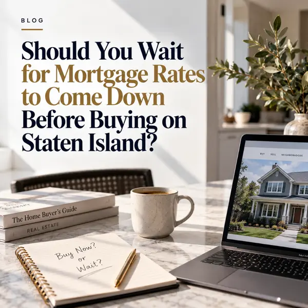 feature image of Should You Wait for Mortgage Rates to Drop? Staten Island Guide
