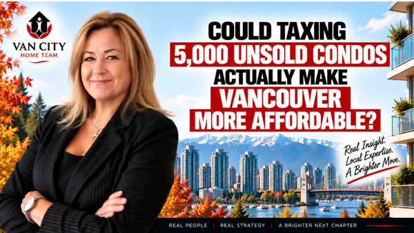Could Taxing 5,000 Unsold Condos Actually Make Vancouver More Affordable?