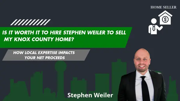 feature image of Is It Worth It to Hire Stephen Weiler to Sell My Knox County Home?