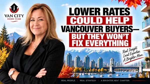 Will Lower Mortgage Rates Make Vancouver Housing Affordable?