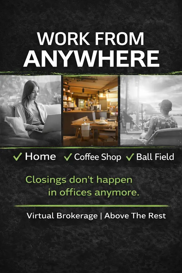 WORK FROM ANYWHERE 🌎
Home.
Coffee shop.
Ball field.
Closings don’t happen in offices anymore…
and neither should your business.
Freedom isn’t a perk. It’s the model.
Comment “FREEDOM” or DM us to learn more.
#GameChangerRealEstate #AboveTheRest #VirtualBrokerage