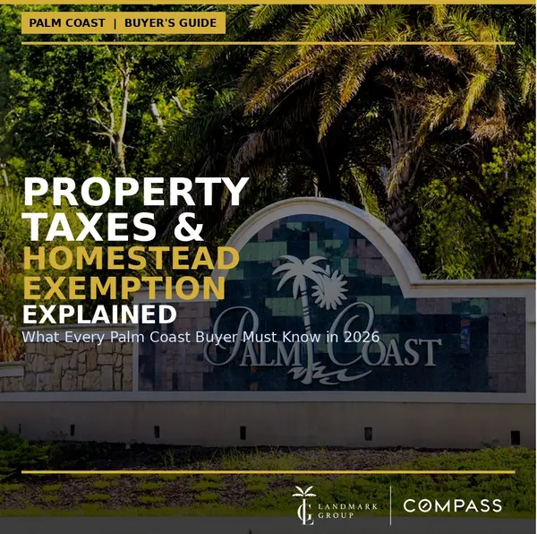 Palm Coast Property Taxes, Homestead Exemption and the Save Our Homes Cap: What Every Buyer Must Know in 2026,Landmark Group